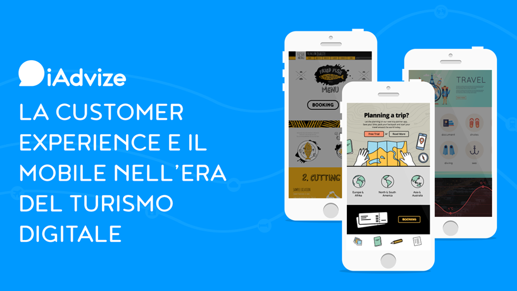 La customer experience e il mobile nell’era del turismo digitale La customer experience e il mobile nell’era del turismo digitale