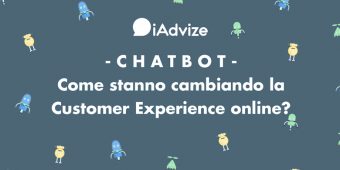 Come cambia la customer experience online con i chatbot? Come cambia la customer experience online con i chatbot?