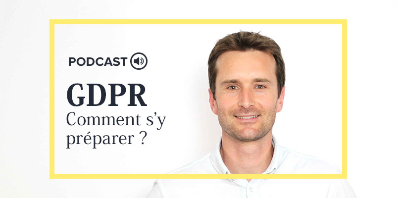 GDPR : les conseils de Matthieu Huet, Responsable juridique d’iAdvize, pour s’y préparer GDPR : les conseils de Matthieu Huet, Responsable juridique d’iAdvize, pour s’y préparer