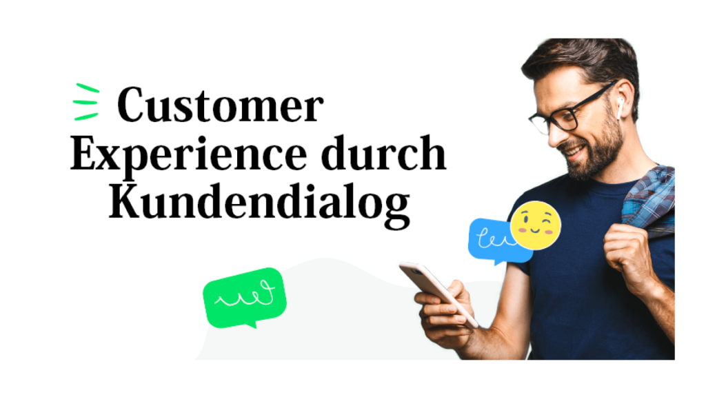 Infografik: Customer Experience durch Kundendialog Infografik: Customer Experience durch Kundendialog