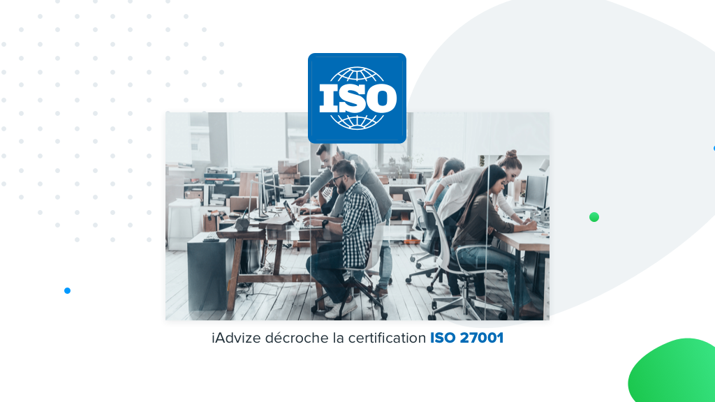 iAdvize décroche la certification ISO 27001 iAdvize décroche la certification ISO 27001